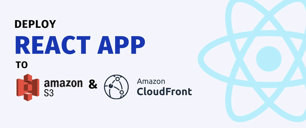 How to Deploy a React App on AWS S3 and CloudFront